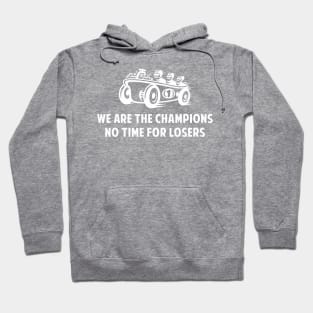 We are the champions Hoodie